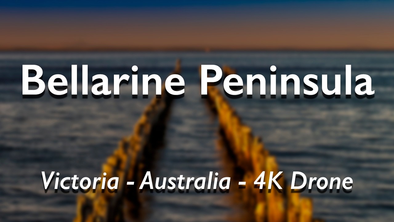 Bellarine Peninsula in 4K | Geelong, Barwon Heads, Ocean Grove & Coastal Victoria