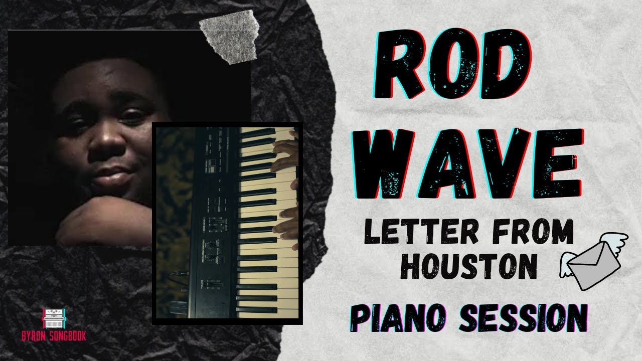 ROD WAVE LEARN HOW TO PLAY LETTER FROM HOUSTON ON PIANO YouTube