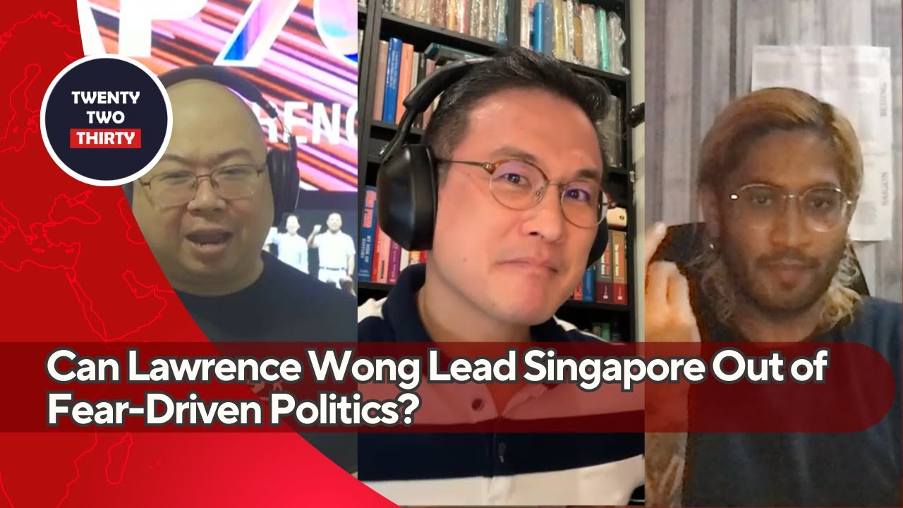 Can Lawrence Wong Lead Singapore Out of Fear-Driven Politics?
