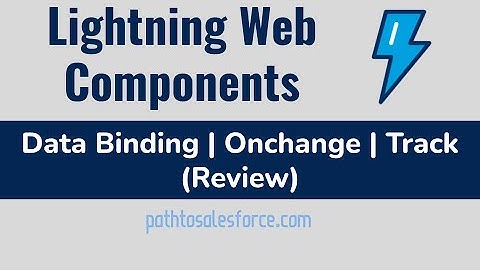 Lightning Web Components (LWC) 43 | Onchange | Track (Review)