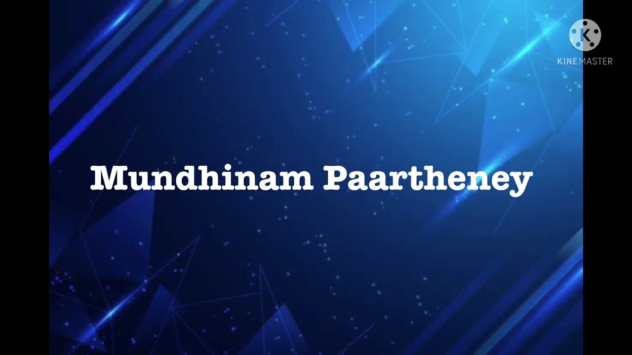 Mundhinam Paatheney song lyrics song Naresh Iyer and Prashanthini