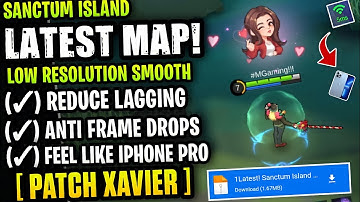 Latest! Sanctum Island Smooth Map - Fix Lag & Fps Drop Stable 60FPS [ Patch Xavier ]
