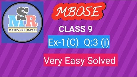 MBOSE CLASS 9|| EX- 1 (C)|| Q.3 (i)||@chachangsangma5455