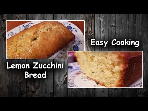 Easy Cooking || Lemon Zucchini Bread Recipe ||