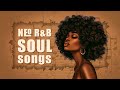 Neo soul music  the best soulrnb playlist for your mood  chill soul songs 2024