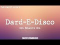 Dard-E-Disco (Lyrics) - Om Shanti Om!