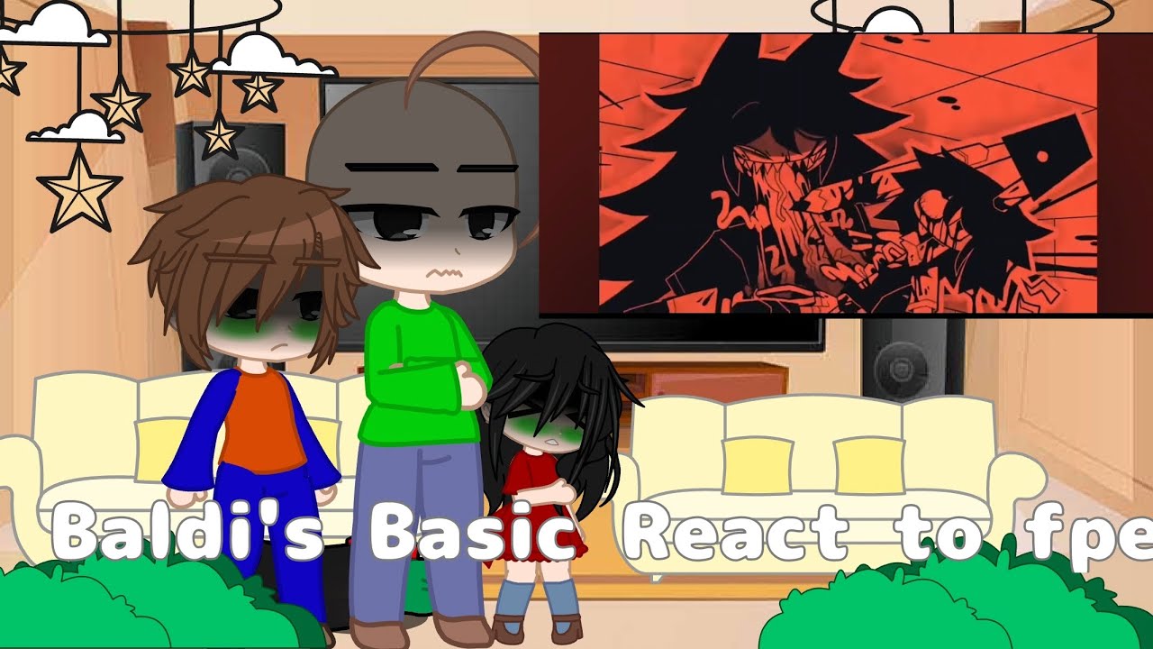 Baldi's Basic React to Fpe | Gacha nebula