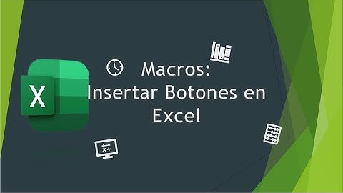 Macros: Insertar Botones en Excel
