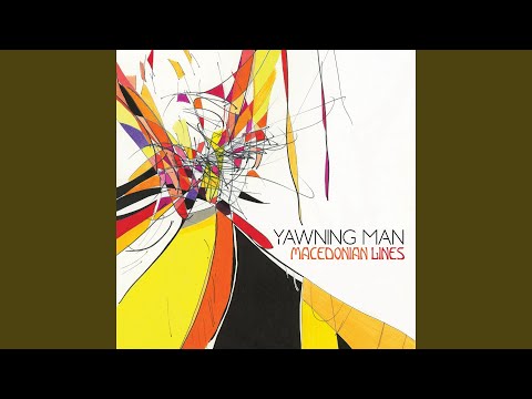 Yawning Man — I Make Wierd Choices