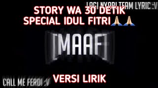 Story Wa 30 Detik | Menyambut Lebaran | Mohon Maaf Lahir Dan Batin🙏🏻☺