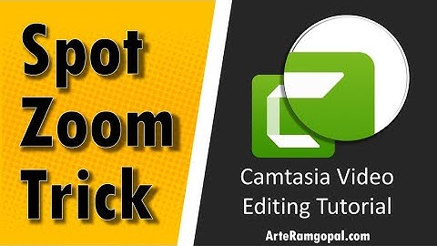 Spot Zoom Trick : Camtasia Video Editing Tutorial