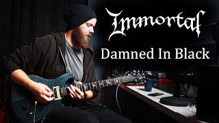 Immortal - Damned In Black (Guitar Cover)