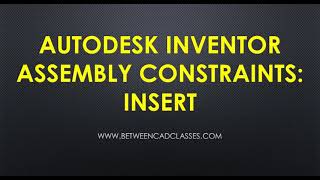 Autodesk Inventor Assembly Constraints: Insert