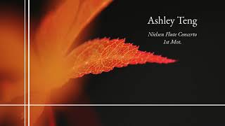 Nielsen Flute Concerto, 1st Mvt – Ashley Teng