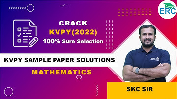 KVPY (2022) - Sample Question Paper Solutions
