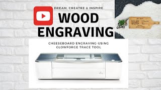 How to engrave a Cheese board using Glowforge trace tool/ DIY cheese board, cutting board
