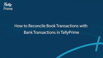 How to Reconcile Book Transactions with Bank Transactions in TallyPrime | TallyHelp