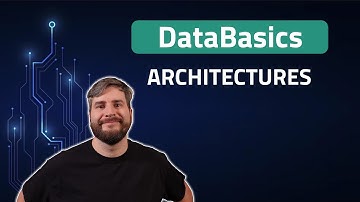 DataBasics: Architectures