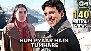Download lagu Hum Pyaar Hai Tumhare - Lyrical | Haan Maine Bhi Pyaar Kiya | Kumar Sanu, Alka Yagnik | Love Songs