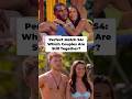 Perfect Match Season 4 Couples: Where Are They Now?