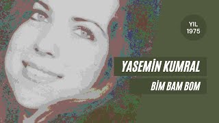 Yasemin Kumral Bim Bam Bom 1975