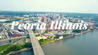 Scenic Drone Tour of Peoria Illinois and it's Grandest Views