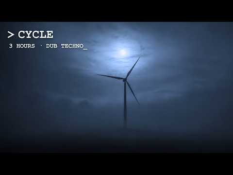 CYCLE // Dub Techno for Deep Work · 3 Hours · No Drops