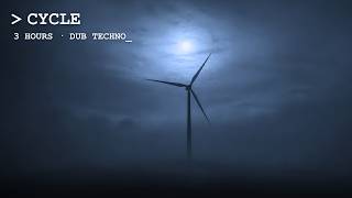 CYCLE // Dub Techno for Deep Work · 3 Hours · No Drops