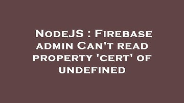 NodeJS : Firebase admin Can