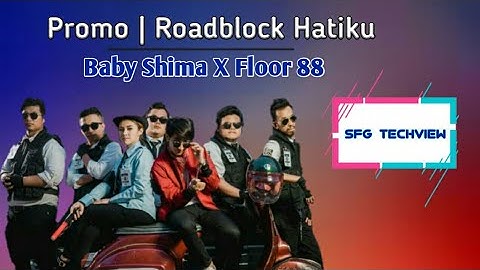 Promo | Roadblock Hatiku - Baby Shima & Floor88