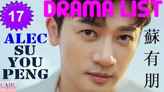 蘇有朋 Alec Su | Drama List | Su You Peng 's all 17 dramas | CADL