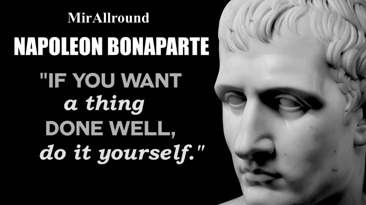 Napoleon Bonaparte Quotes Words Of Wisdom From French Emperor YouTube