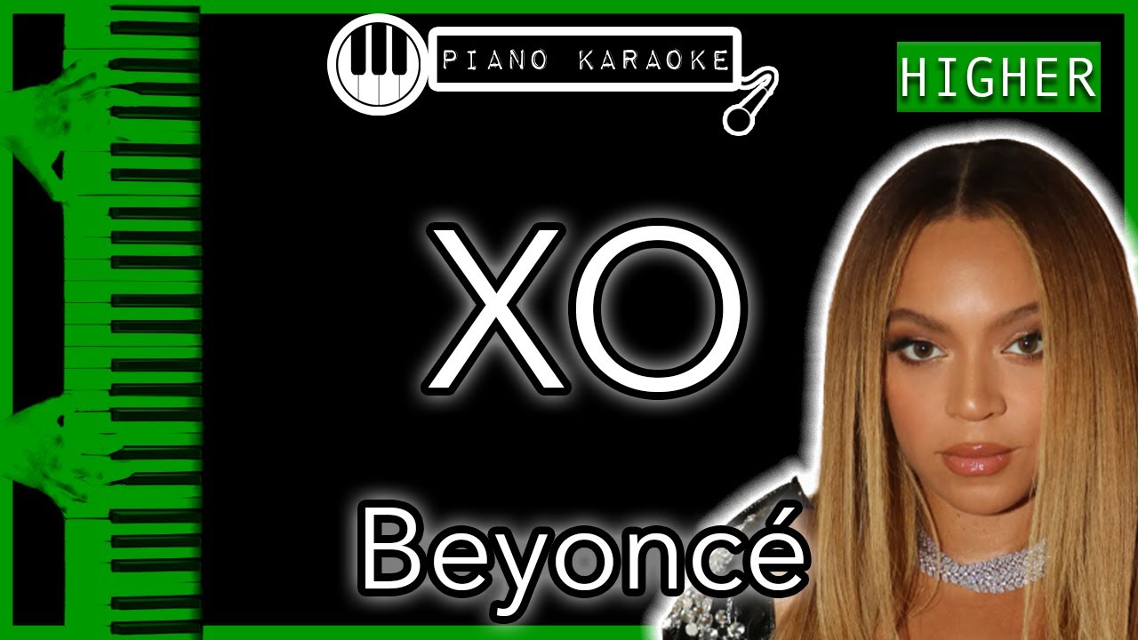 XO (HIGHER +3) - Beyoncé - Piano Karaoke Instrumental - YouTube