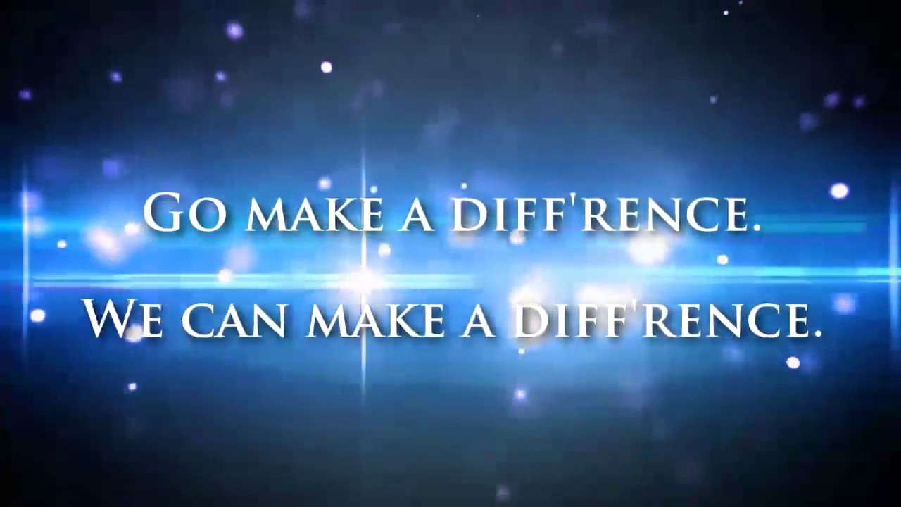 Go Make A Difference Lyrics YouTube make-a-difference-song-youtube
