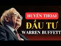 HUYỀN THOẠI ĐẦU TƯ WARREN BUFFETT: CUỘC ĐỜI VÀ HÀNH TRÌNH TRỞ THÀNH TỶ PHÚ