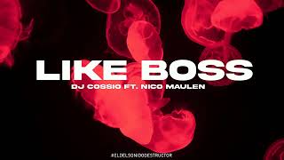 Like Boss - Frijo & Bzrp - Dj Cossio Ft. Nico Maulen