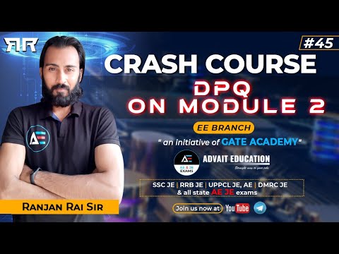 #45 DPQ on Module-2 | EE | Crash Course By Ranjan Sir | AE/JE