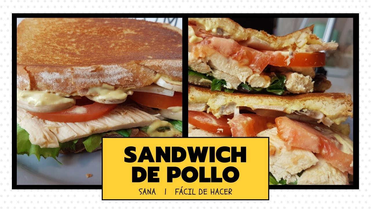 SANDWICH DE POLLO ASADO/FÁCIL, RÁPIDO Y BUENÍSIMO YouTube