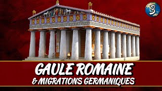 L'EMPIRE ROMAIN, LA GAULE & LES MIGRATIONS GERMANIQUES | Ep 03 Histoire de France