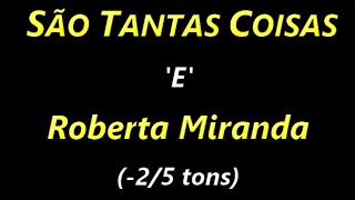 Video thumbnail of "SÃO TANTAS COISAS (E) Roberta Miranda (-2/5 tons)"
