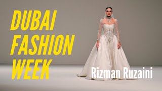 Dubai Fashion Week 2024, Day 1: Rizman Ruzaini FW 2024-2025