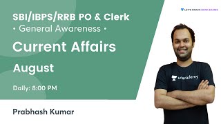 August Current Affairs | General Awareness | Target SBI/IBPS/RRB PO & Clerk 2021