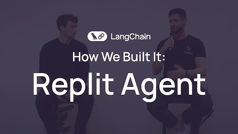 How We Built It: Replit Agent - Fireside Chat with Harrison Chase & Michele Catasta
