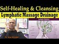 Self Healing & Cleansing Lymphatic Massage Drainage - Dr. Alan Mandell, D.C.