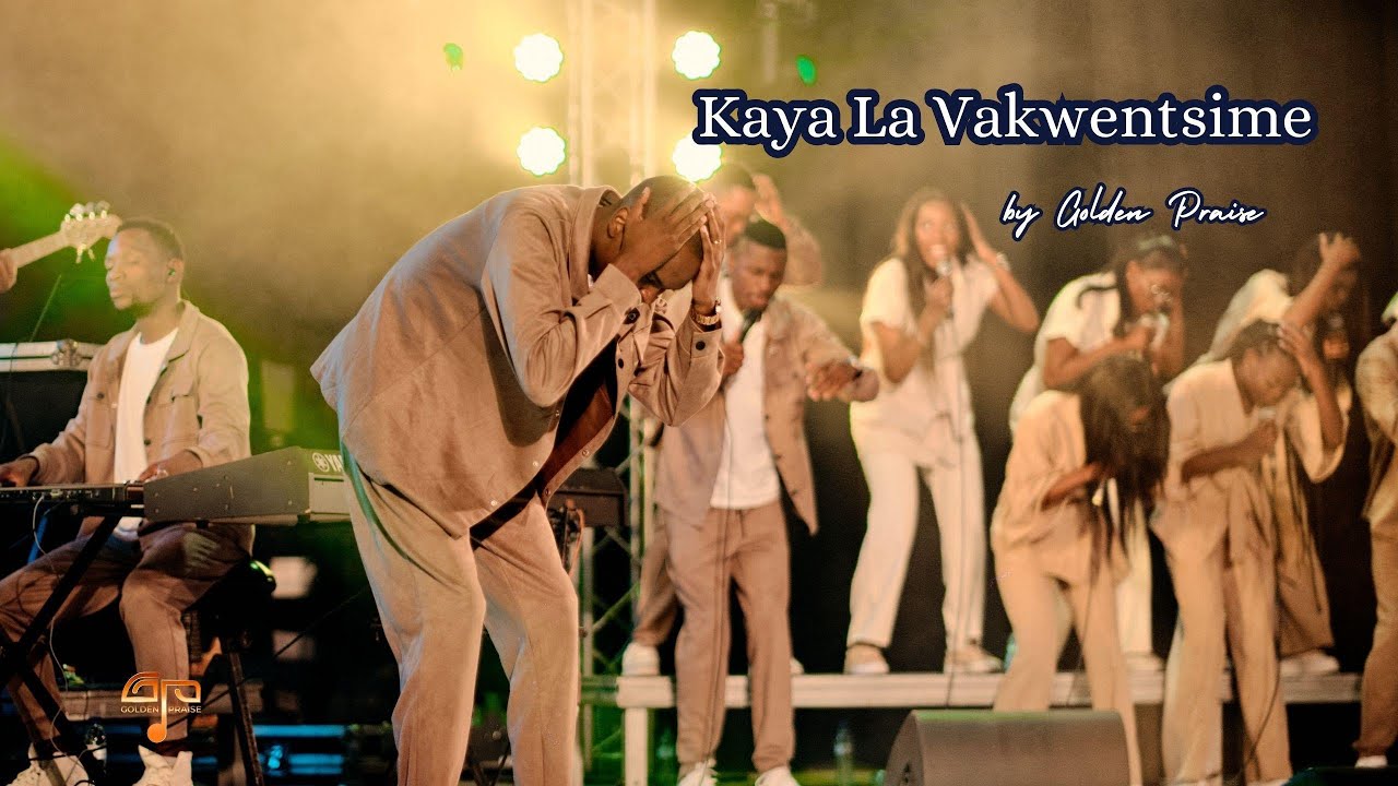 Golden Praise - Kaya La Vakwentsime (Live)