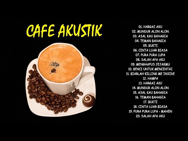 ENAK BANGEET Lagu buat chill kayak di Cafe atau COFFEE SHOP - Musik Cafe Paling Populer Indonesia class=