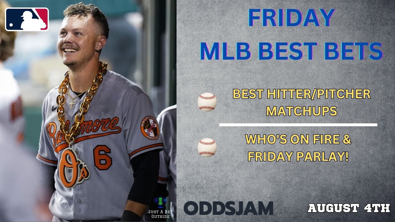 Friday Parlay! I MLB Best Bets, Picks, & Predictions for Today, August