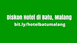 8 HOTEL MURAH DI BATU MALANG DEKAT JATIM PARK
