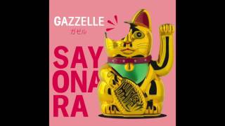 Video thumbnail of "Gazzelle - Sayonara"