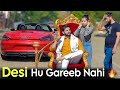 Desi Hu Gareeb Nahi | Desi Love Story| Urban Haryanvi 